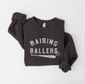 Raising Ballers Sweatshirt