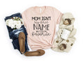 Mom Isn't My First Name But It's My Favorite T-Shirt