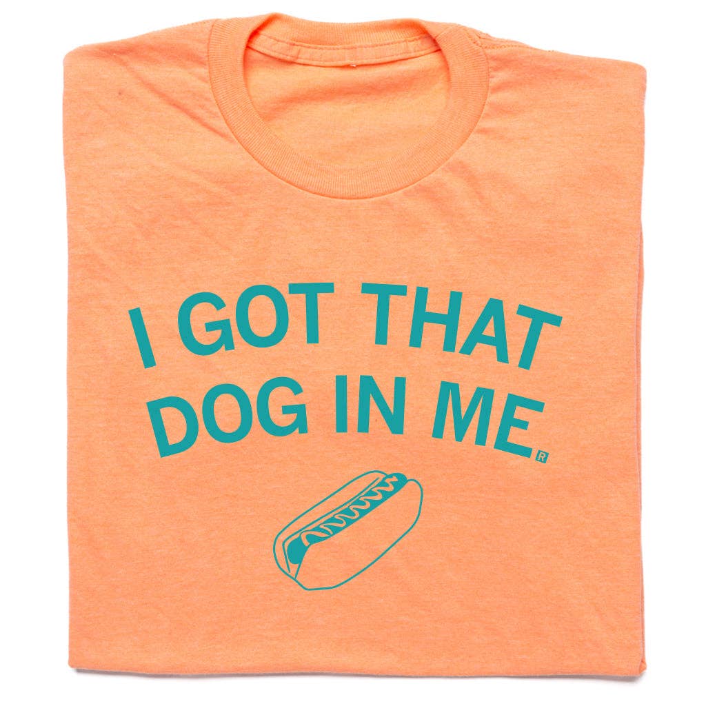 I Got That Dog in Me