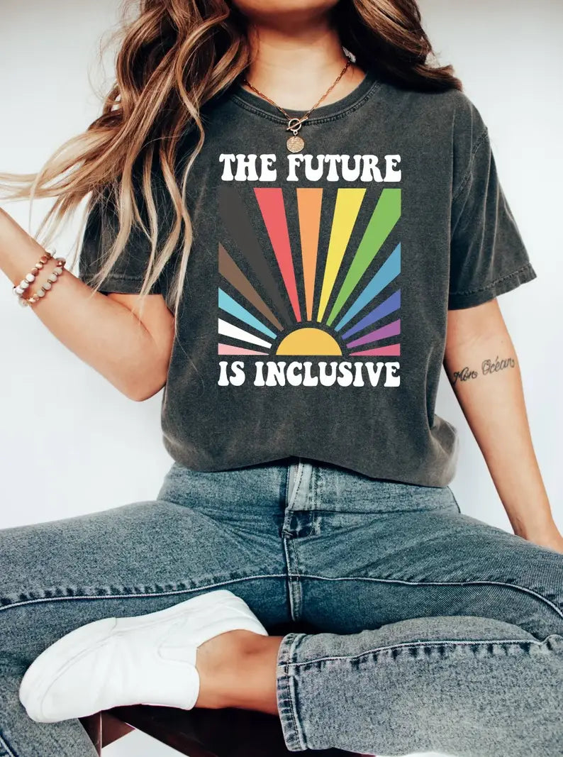 The Future Is Inclusive T-Shirt, Social Justice Shirt