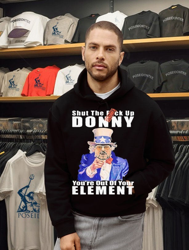 Big Lebowski Walter Sobchak Shut The Fuck Up Donny You’re Out Of Your Element Anti Trump T-shirt