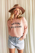 Raising Believers Graphic Sweatshirt - Fleece Pullover