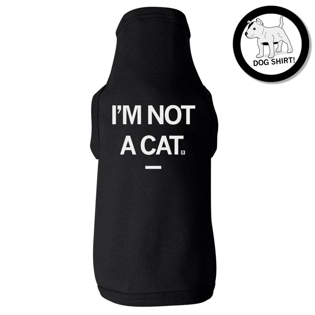 I'm Not A Cat Dog Shirt