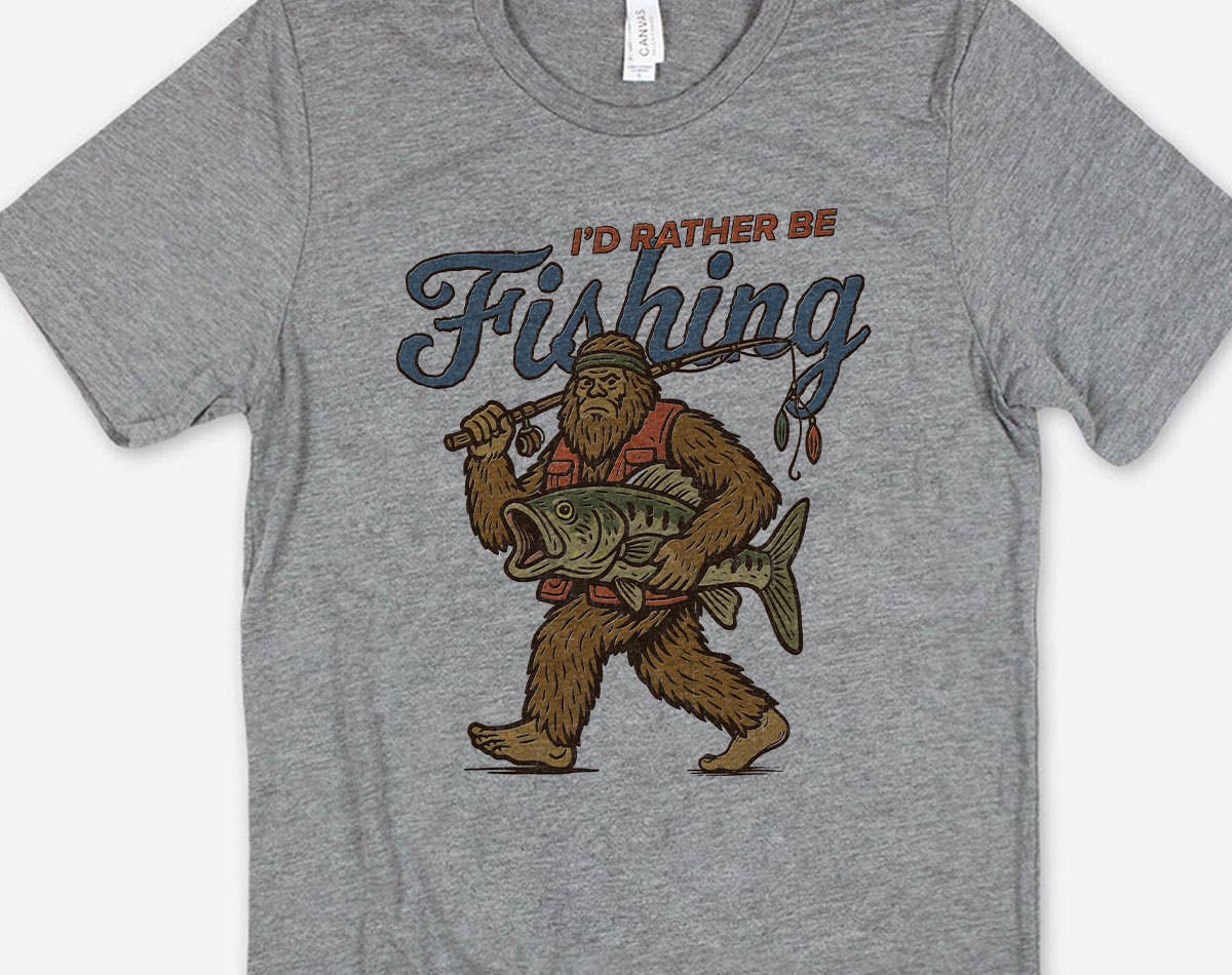 I'd Rather Be Fishing Bigfoot - Funny Fishing Graphic Shirt