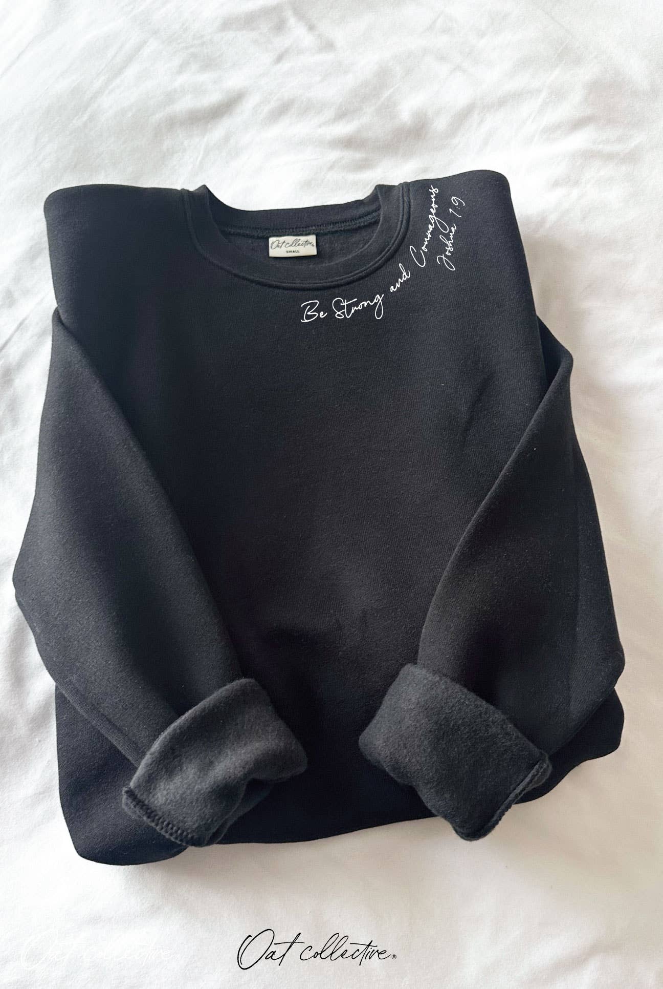 Be Strong and Courageous Graphic Sweatshirt