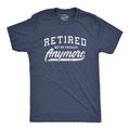 Retired Not My Problem Anymore Men's T Shirt