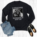If I Ever Get Rabies You're High On My Bitin List Sweatshirt