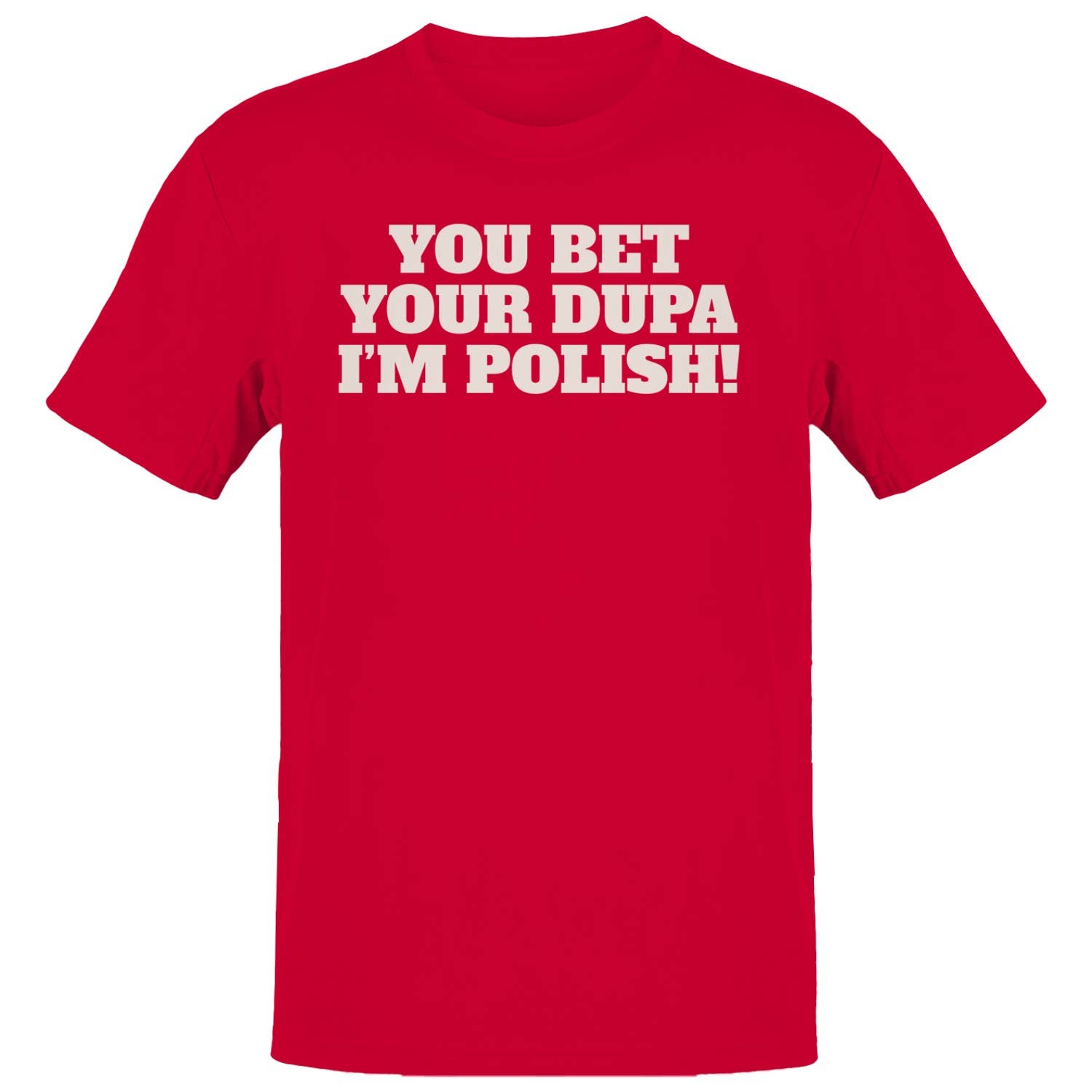 Your Dupa I'm Polish Funny Quote Men's T-Shirt