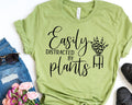 Easily Distracted By Plants T-Shirt