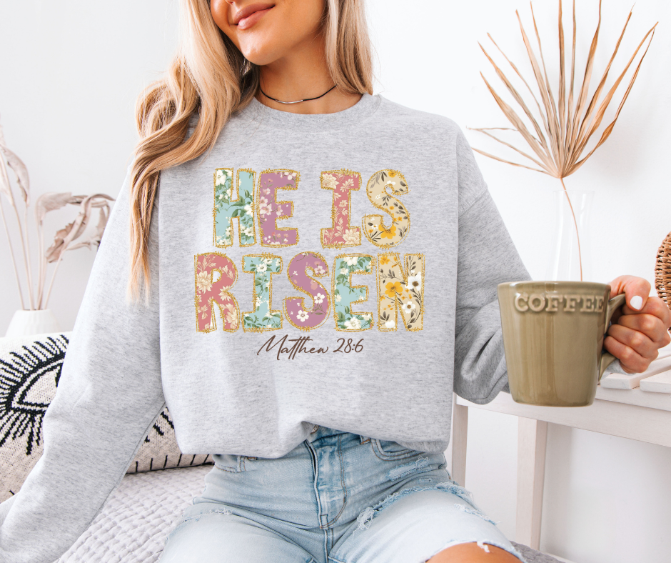 He Has Risen Floral Crewneck