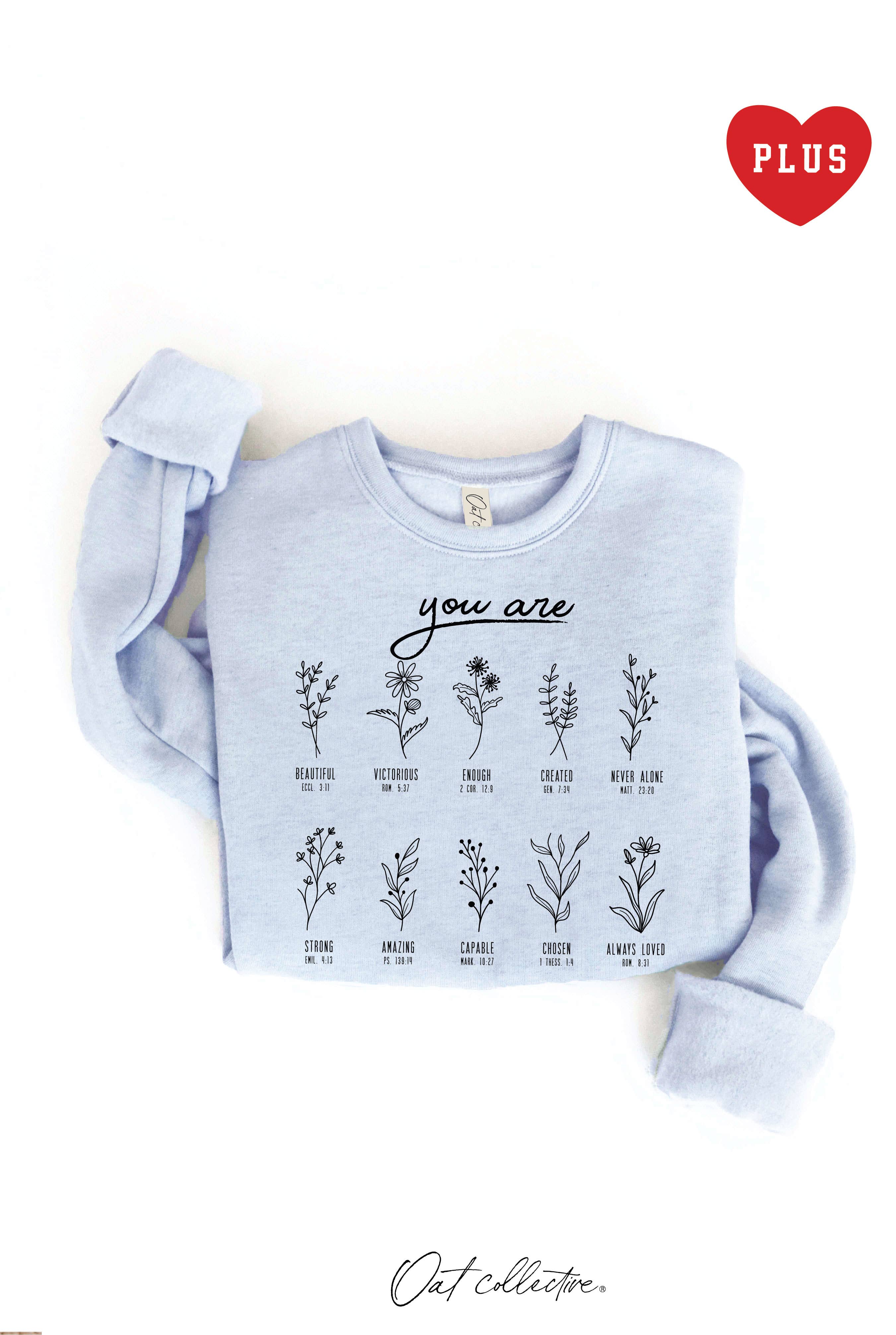 You Are   Plus Graphic Sweatshirt