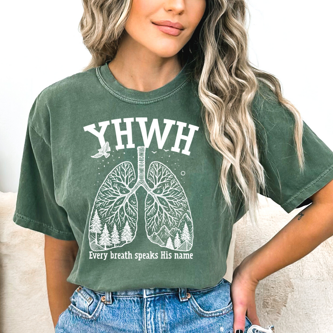 Yhwh Every Breath Speaks His Name - Comfort Colors Moss