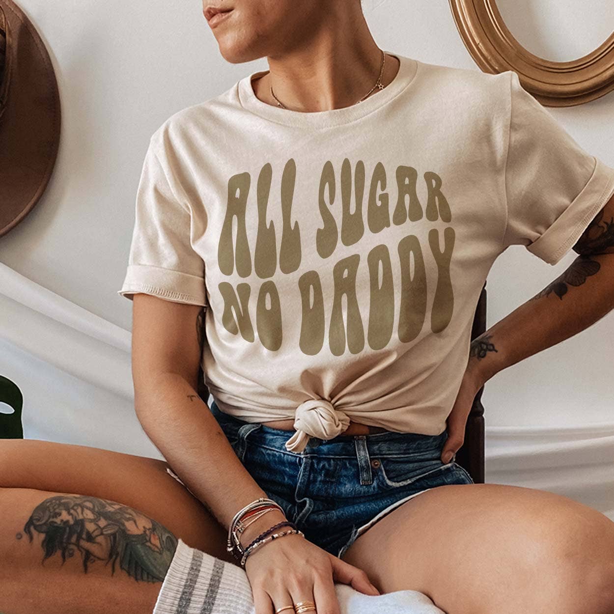 All Sugar No Daddy ~ Words Only - 3 Color Choices