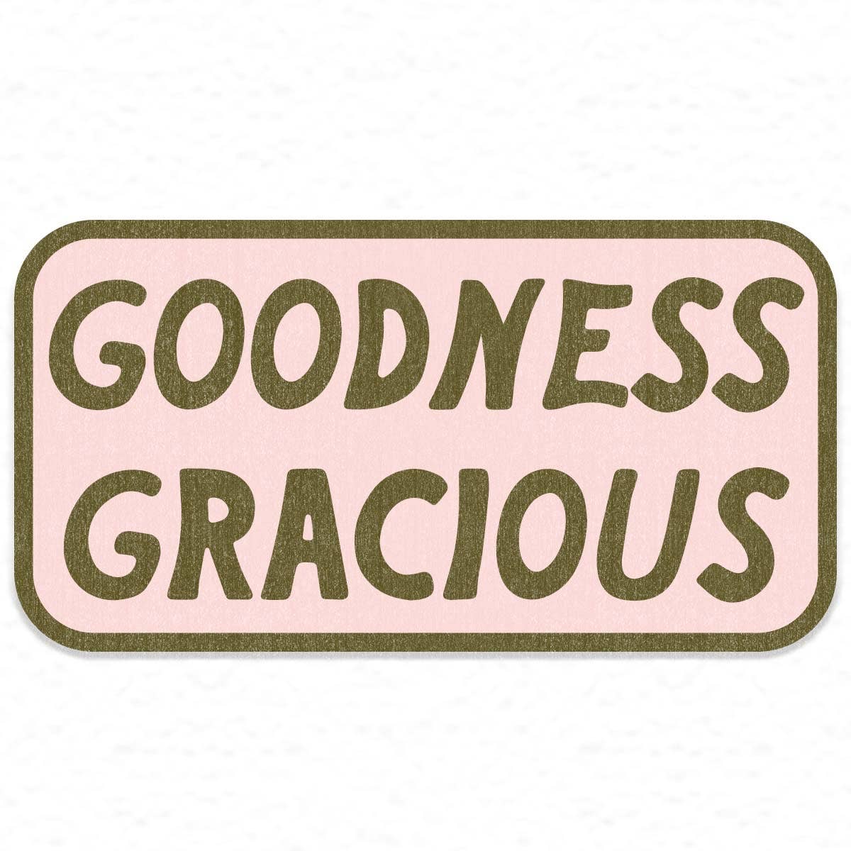 Goodness Gracious Sticker Decal, Southern Sayings