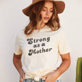Strong As A Mother  Graphic T-Shirt