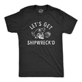 Lets Get Shipwrecked Men's T Shirt