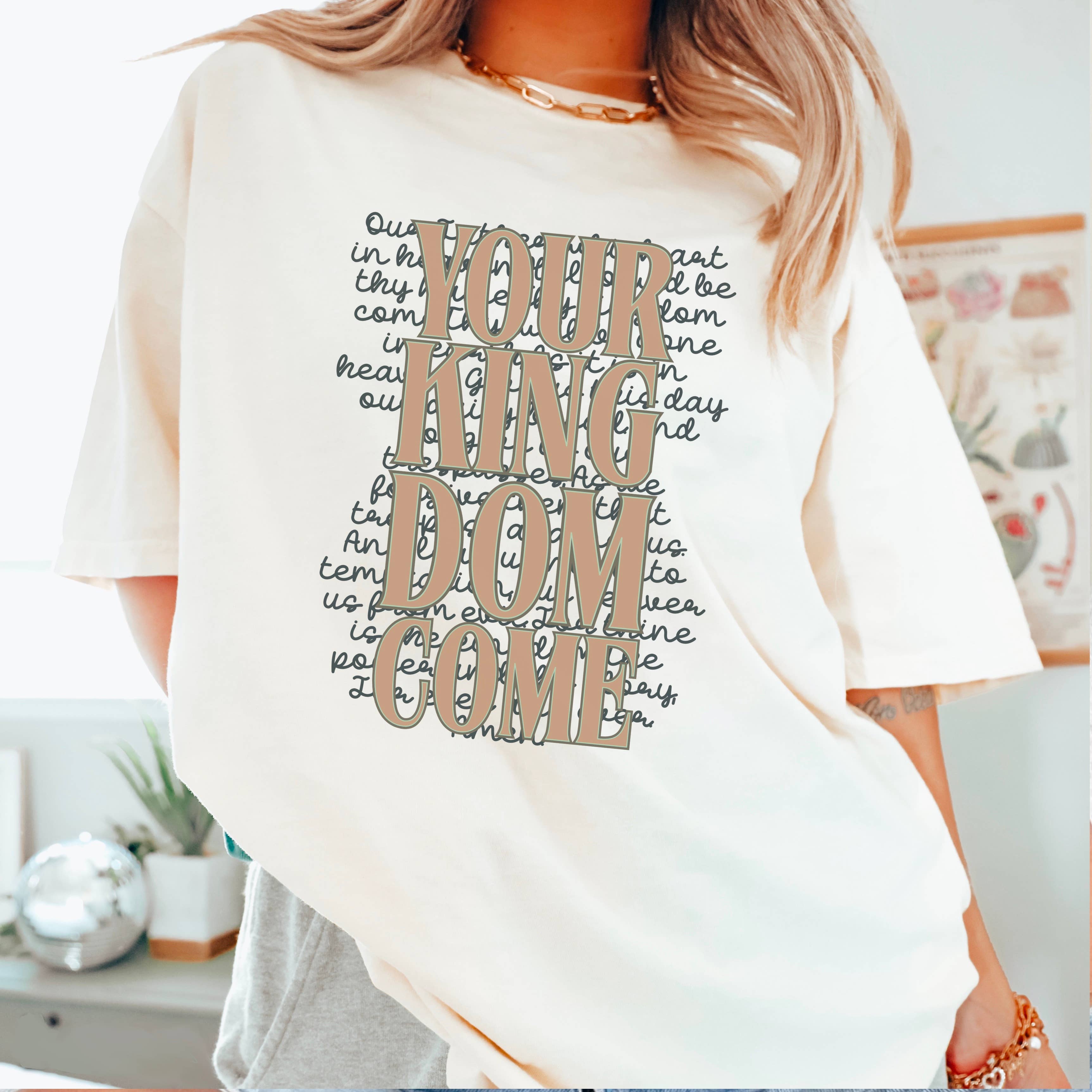 Your Kingdom Come Christian T-Shirt | Comfort Color