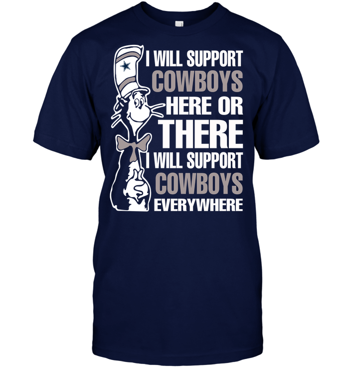 I Will Support Cowboys Here or There I Will Support Cowboys