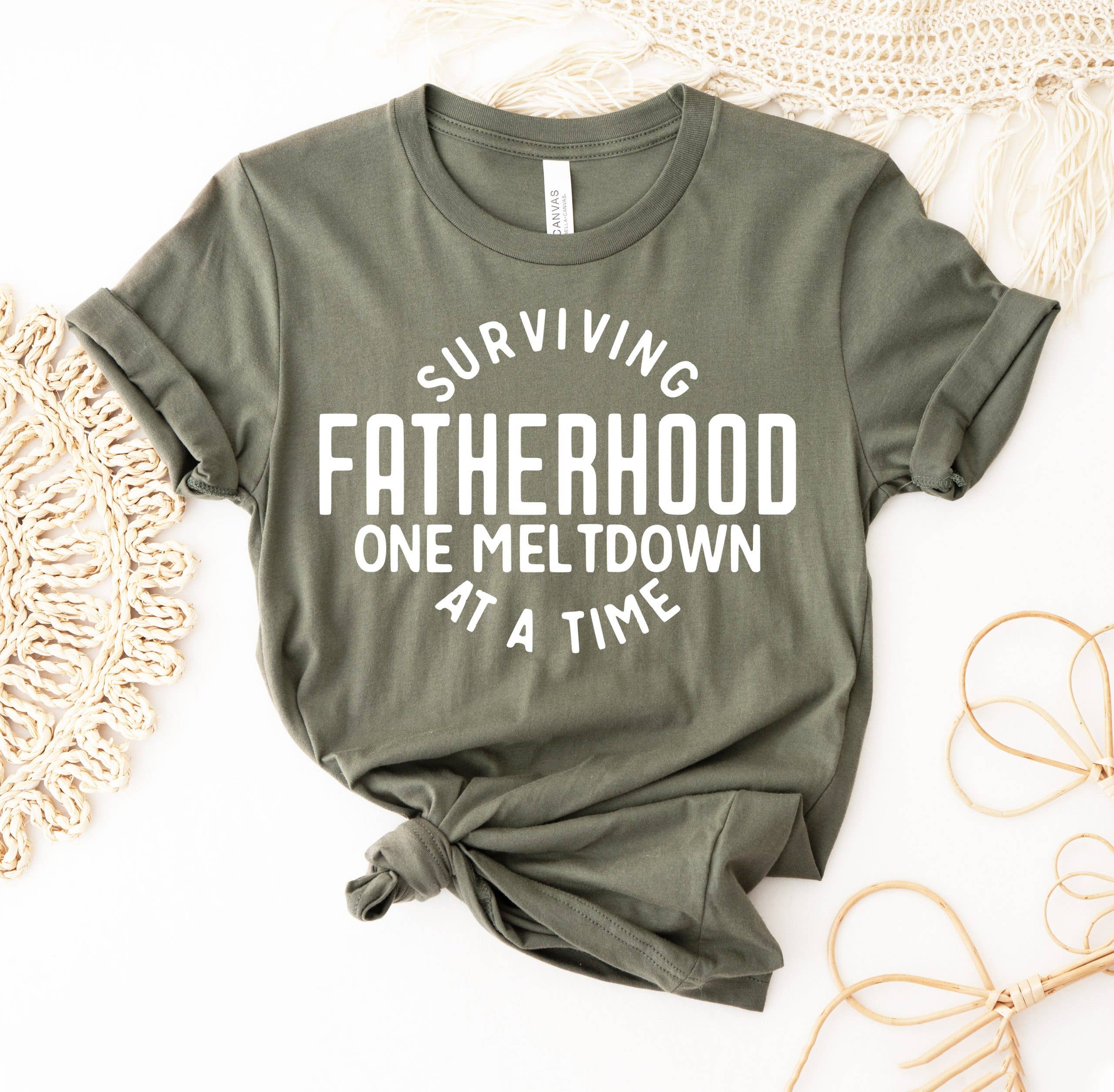 Surviving Fatherhood One Meltdown At A Time T-Shirt