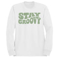 Stay Groovy Retro Quote Women's Sweatshirt