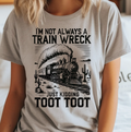 Not Always A Train Wreck Bella Canvas Tee