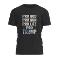Pro God Pro Gun Pro Life Pro Trump Tee - 2865
