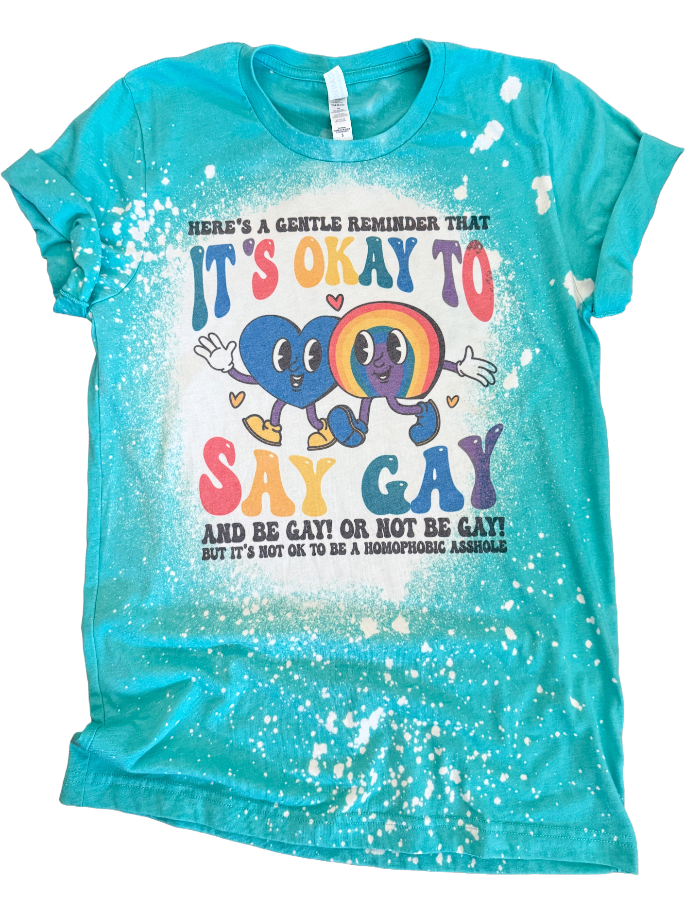 It’S Okay To Say Gay (Don't Be A Homophobic A**Hole) Tee