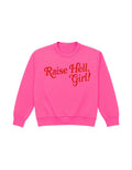 Raise Hell Girl Feminist Graphic Sweatshirt - Neon Pink