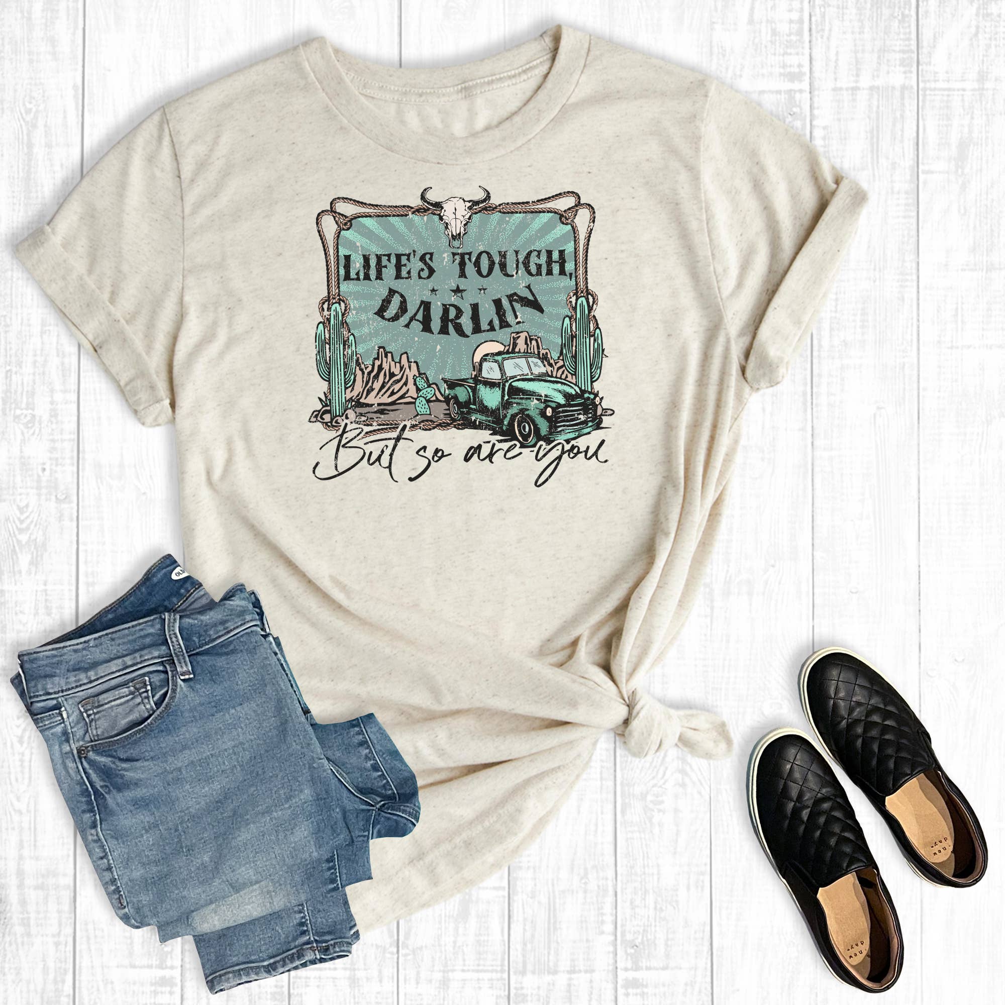 Western Life Is Tough Darlin' But So Are You Graphic Tee