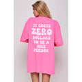 It Cost Zero Graphic Oversized Tee