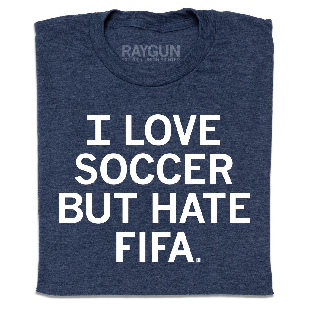 I Love Soccer But Hate Fifa