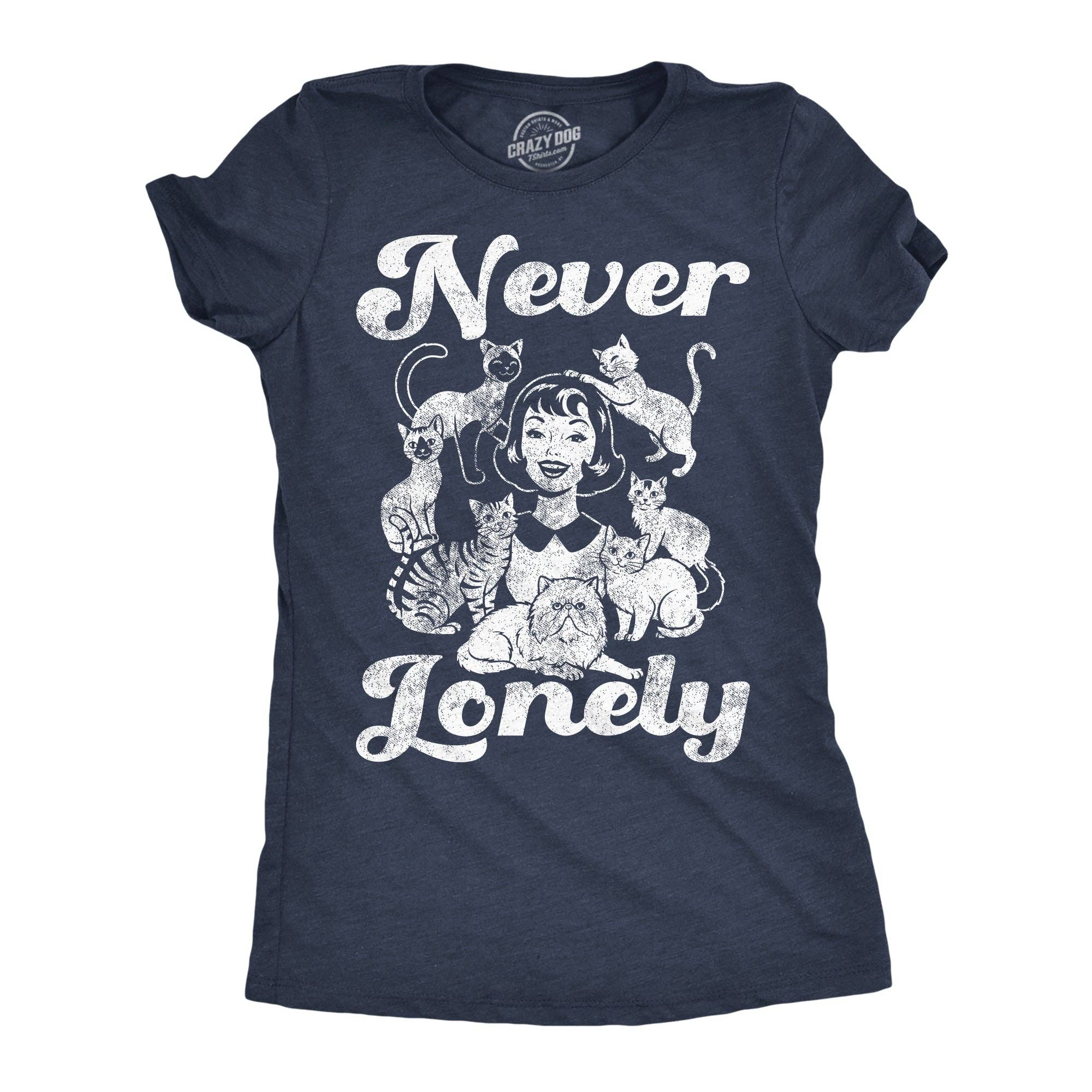 Never Lonely Women's T Shirt