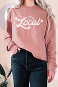 I'm Local Love Graphic Terry Sweatshirts