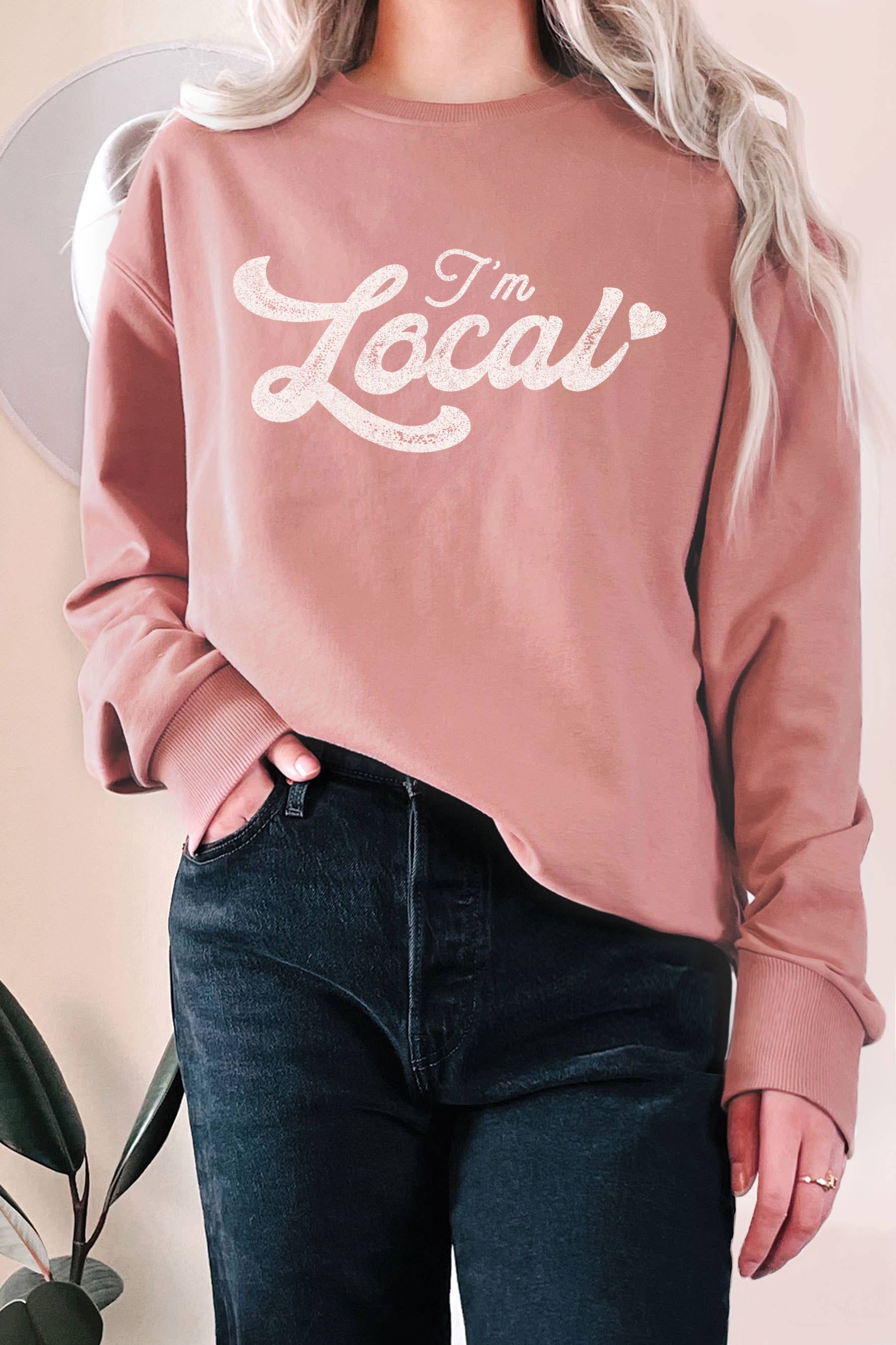 I'm Local Love Graphic Terry Sweatshirts
