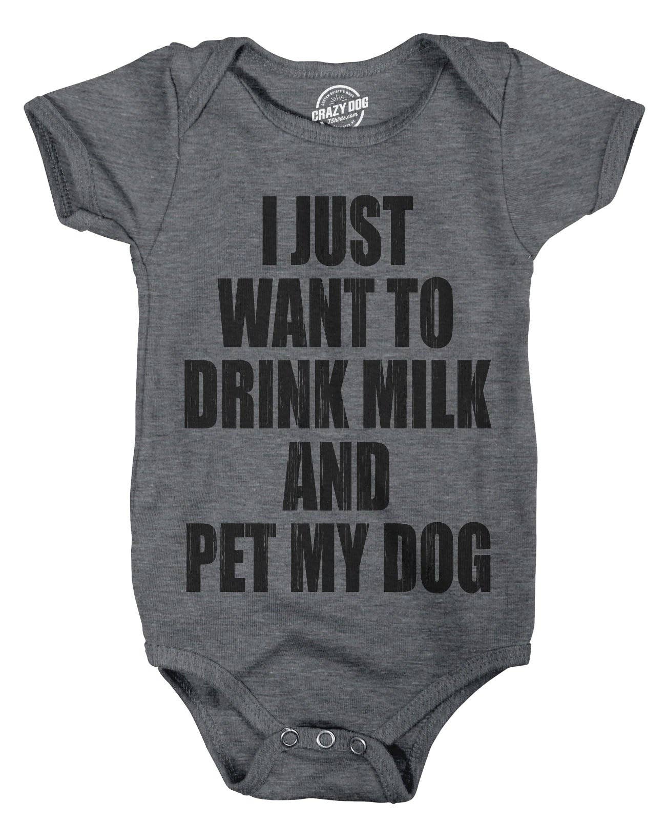 I Just Want To Drink Milk and Pet My Dog Baby Bodysuit