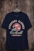 Stressed Blessed and Football Obsessed Graphic Top