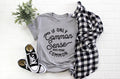 If Only Common Sense Was More Common T-Shirt