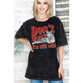 Dont Worry Im Still Wild -  Unisex Oversized Mineral Wash