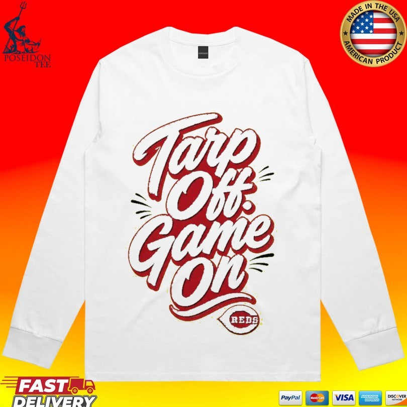 Cincinnati Reds Tarps Off Game On T-shirt