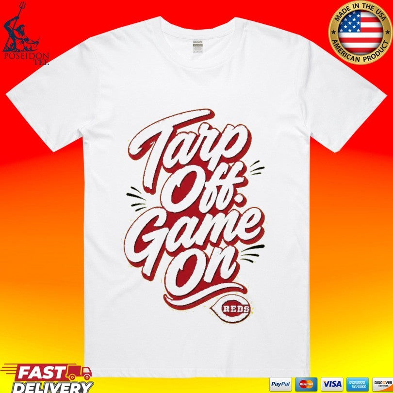 Cincinnati Reds Tarps Off Game On T-shirt