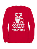 Coffee Is My Valentine Design Men's Sweatshirt