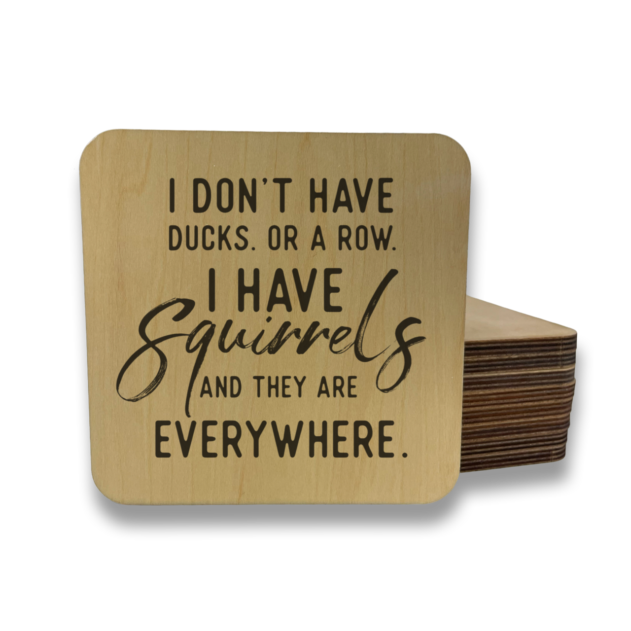 I Don't Have Ducks or A Row Magnet/Drink Coaster