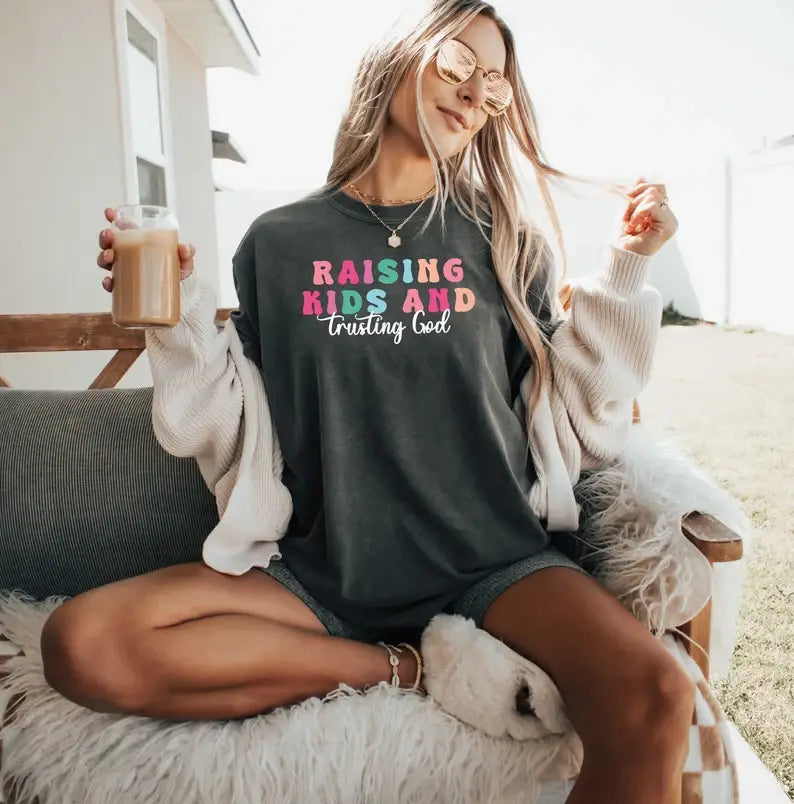 Raising Kids and Trusting God Tee, Prayer Tee, Gift For Mom