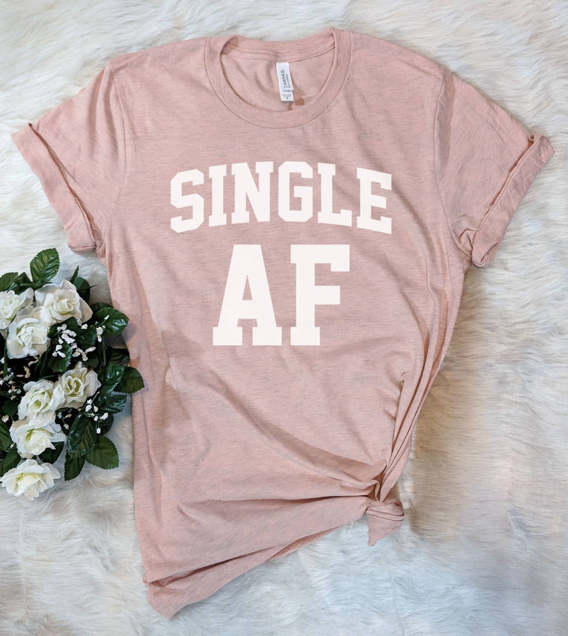 Single Af - Funny Sassy Dating Single Cute Gift T-Shirt