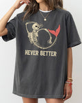 Never Better, Mermaid, Skeleton, Ghost, Halloween T-Shirt