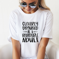 Cleverly Disguised As A Responsible Adult Graphic Tee