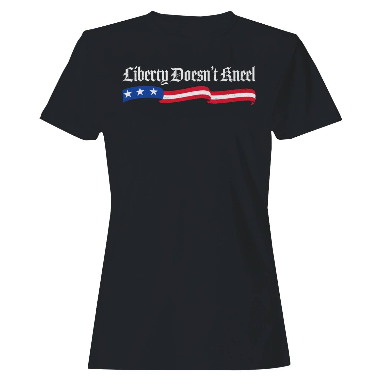 Liberty Doesn't Kneel Women's T-Shirt