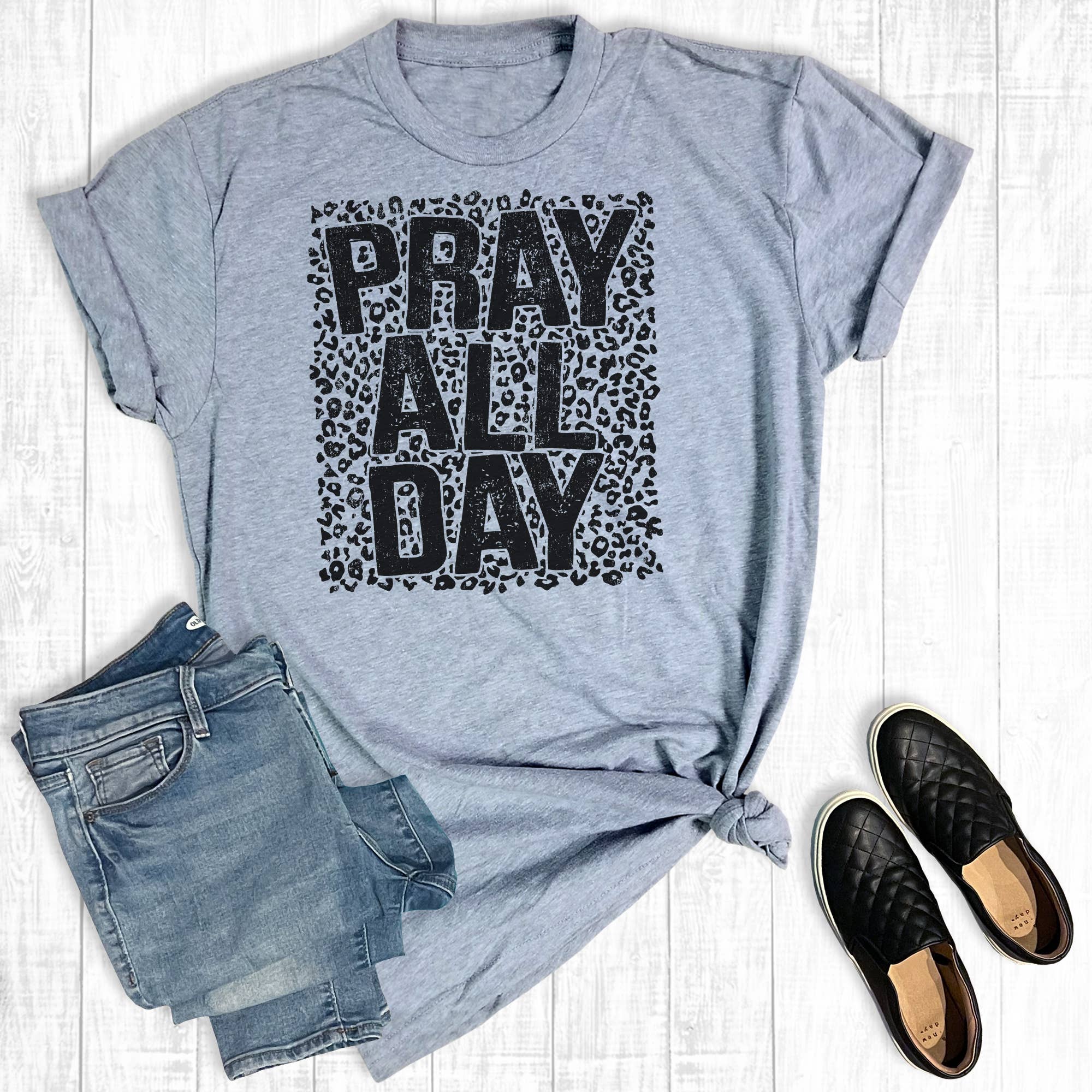 Pray All Day Graphic Tee