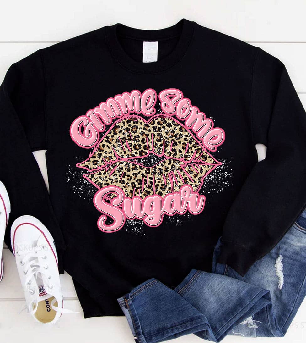 Gimme Some Sugar - Valentine's Day Cute Funny Sweatshirt