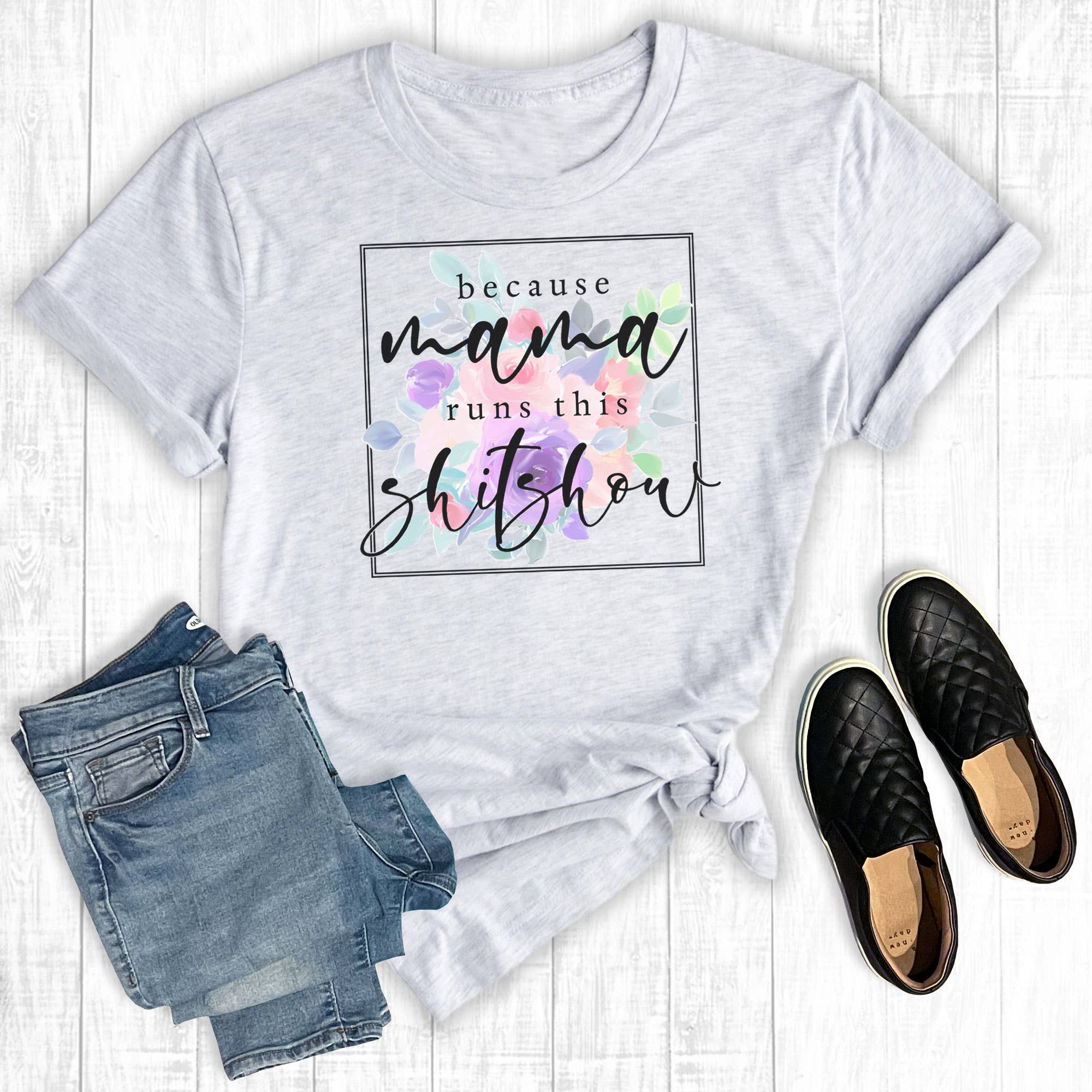 Because Mama Runs This Shitshow